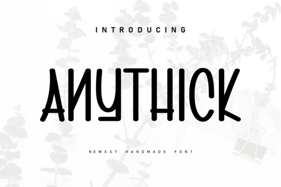 Anythick: A Handwritten Font That Feels Like a Conversation
