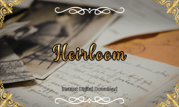 Capturing Timeless Charm with the Heirloom Font