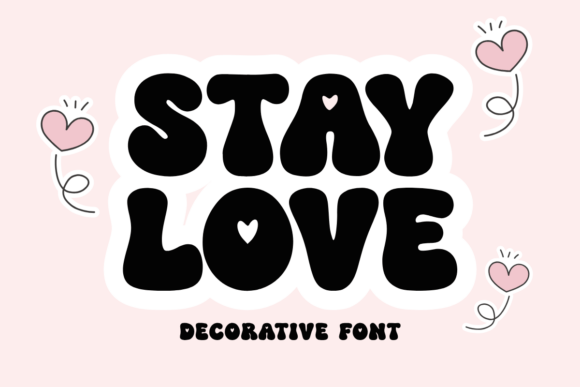 The Sweet, Hand-Drawn Charm of the Stay Love Font